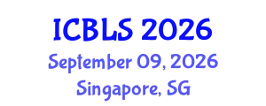 International Conference on Biological and Life Sciences (ICBLS) September 09, 2026 - Singapore, Singapore