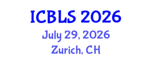 International Conference on Biological and Life Sciences (ICBLS) July 29, 2026 - Zurich, Switzerland