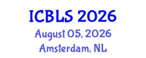 International Conference on Biological and Life Sciences (ICBLS) August 05, 2026 - Amsterdam, Netherlands