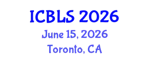 International Conference on Biological and Life Sciences (ICBLS) June 15, 2026 - Toronto, Canada