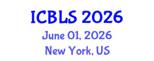 International Conference on Biological and Life Sciences (ICBLS) June 01, 2026 - New York, United States