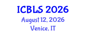 International Conference on Biological and Life Sciences (ICBLS) August 12, 2026 - Venice, Italy
