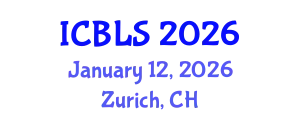 International Conference on Biological and Life Sciences (ICBLS) January 12, 2026 - Zurich, Switzerland