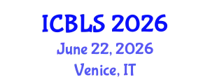 International Conference on Biological and Life Sciences (ICBLS) June 22, 2026 - Venice, Italy