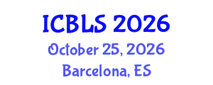 International Conference on Biological and Life Sciences (ICBLS) October 25, 2026 - Barcelona, Spain