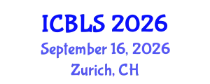 International Conference on Biological and Life Sciences (ICBLS) September 16, 2026 - Zurich, Switzerland
