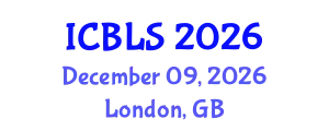 International Conference on Biological and Life Sciences (ICBLS) December 09, 2026 - London, United Kingdom