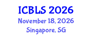 International Conference on Biological and Life Sciences (ICBLS) November 18, 2026 - Singapore, Singapore
