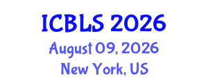 International Conference on Biological and Life Sciences (ICBLS) August 09, 2026 - New York, United States