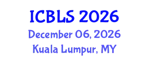 International Conference on Biological and Life Sciences (ICBLS) December 06, 2026 - Kuala Lumpur, Malaysia