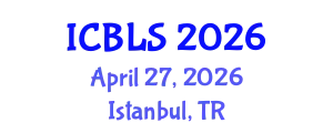 International Conference on Biological and Life Sciences (ICBLS) April 27, 2026 - Istanbul, Turkey