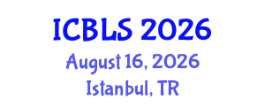 International Conference on Biological and Life Sciences (ICBLS) August 16, 2026 - Istanbul, Turkey