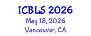 International Conference on Biological and Life Sciences (ICBLS) May 18, 2026 - Vancouver, Canada