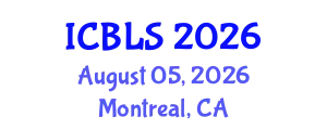 International Conference on Biological and Life Sciences (ICBLS) August 05, 2026 - Montreal, Canada