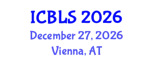 International Conference on Biological and Life Sciences (ICBLS) December 27, 2026 - Vienna, Austria