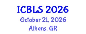 International Conference on Biological and Life Sciences (ICBLS) October 21, 2026 - Athens, Greece