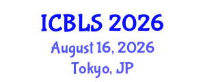 International Conference on Biological and Life Sciences (ICBLS) August 16, 2026 - Tokyo, Japan