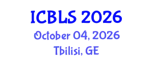 International Conference on Biological and Life Sciences (ICBLS) October 04, 2026 - Tbilisi, Georgia
