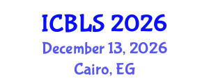 International Conference on Biological and Life Sciences (ICBLS) December 13, 2026 - Cairo, Egypt