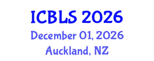 International Conference on Biological and Life Sciences (ICBLS) December 01, 2026 - Auckland, New Zealand