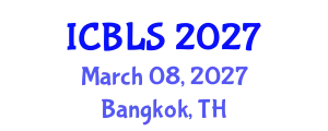 International Conference on Biological and Life Sciences (ICBLS) March 08, 2027 - Bangkok, Thailand