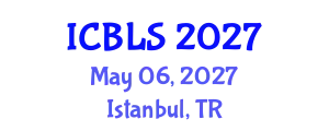 International Conference on Biological and Life Sciences (ICBLS) May 06, 2027 - Istanbul, Turkey