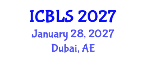 International Conference on Biological and Life Sciences (ICBLS) January 28, 2027 - Dubai, United Arab Emirates