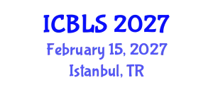 International Conference on Biological and Life Sciences (ICBLS) February 15, 2027 - Istanbul, Turkey