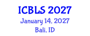 International Conference on Biological and Life Sciences (ICBLS) January 14, 2027 - Bali, Indonesia