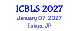 International Conference on Biological and Life Sciences (ICBLS) January 07, 2027 - Tokyo, Japan
