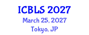 International Conference on Biological and Life Sciences (ICBLS) March 25, 2027 - Tokyo, Japan