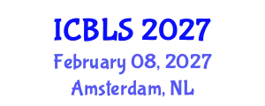 International Conference on Biological and Life Sciences (ICBLS) February 08, 2027 - Amsterdam, Netherlands