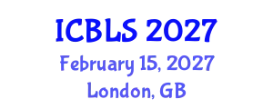 International Conference on Biological and Life Sciences (ICBLS) February 15, 2027 - London, United Kingdom