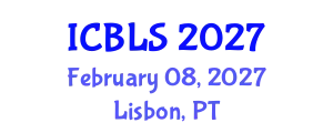 International Conference on Biological and Life Sciences (ICBLS) February 08, 2027 - Lisbon, Portugal