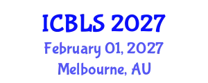 International Conference on Biological and Life Sciences (ICBLS) February 01, 2027 - Melbourne, Australia