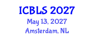 International Conference on Biological and Life Sciences (ICBLS) May 13, 2027 - Amsterdam, Netherlands