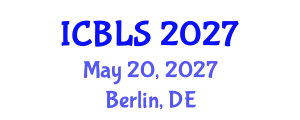 International Conference on Biological and Life Sciences (ICBLS) May 20, 2027 - Berlin, Germany