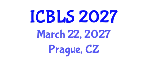 International Conference on Biological and Life Sciences (ICBLS) March 22, 2027 - Prague, Czechia