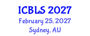 International Conference on Biological and Life Sciences (ICBLS) February 25, 2027 - Sydney, Australia