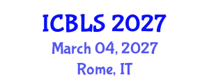International Conference on Biological and Life Sciences (ICBLS) March 04, 2027 - Rome, Italy