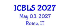 International Conference on Biological and Life Sciences (ICBLS) May 03, 2027 - Rome, Italy