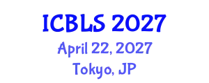 International Conference on Biological and Life Sciences (ICBLS) April 22, 2027 - Tokyo, Japan