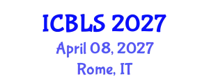 International Conference on Biological and Life Sciences (ICBLS) April 08, 2027 - Rome, Italy