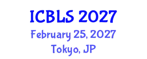 International Conference on Biological and Life Sciences (ICBLS) February 25, 2027 - Tokyo, Japan