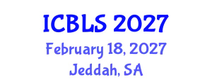 International Conference on Biological and Life Sciences (ICBLS) February 18, 2027 - Jeddah, Saudi Arabia