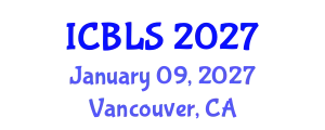 International Conference on Biological and Life Sciences (ICBLS) January 09, 2027 - Vancouver, Canada