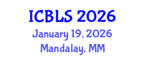 International Conference on Biological and Life Sciences (ICBLS) January 19, 2026 - Mandalay, Myanmar