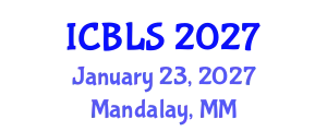 International Conference on Biological and Life Sciences (ICBLS) January 23, 2027 - Mandalay, Myanmar