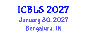 International Conference on Biological and Life Sciences (ICBLS) January 30, 2027 - Bengaluru, India