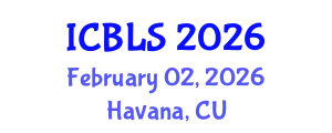 International Conference on Biological and Life Sciences (ICBLS) February 02, 2026 - Havana, Cuba